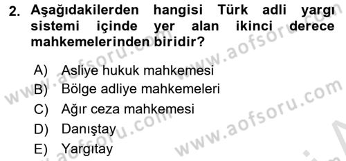 Yargı Örgütü Ve Tebligat Hukuku Dersi 2021 - 2022 Yılı (Final) Dönem Sonu Sınavı 2. Soru