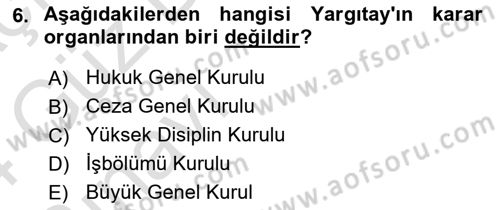 Yargı Örgütü Ve Tebligat Hukuku Dersi Ara Sınavı Deneme Sınav Soruları 6. Soru