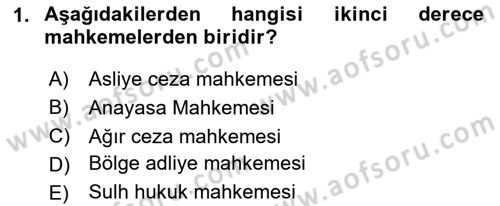 Yargı Örgütü Ve Tebligat Hukuku Dersi 2023 - 2024 Yılı Yaz Okulu Sınav Soruları 1. Soru