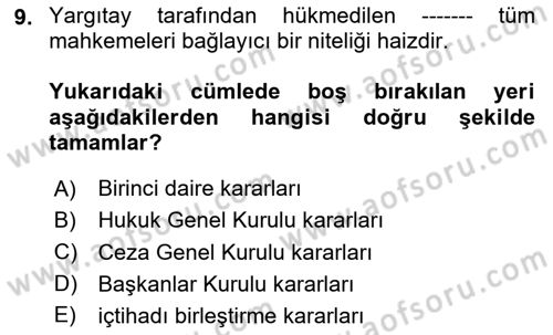 Yargı Örgütü Ve Tebligat Hukuku Dersi 2024 - 2025 Yılı (Vize) Ara Sınav Soruları 9. Soru