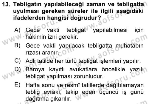 Yargı Örgütü Ve Tebligat Hukuku Dersi 2024 - 2025 Yılı (Final) Dönem Sonu Sınav Soruları 13. Soru