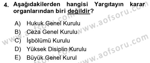 Yargı Örgütü Ve Tebligat Hukuku Dersi 2024 - 2025 Yılı Yaz Okulu Sınav Soruları 4. Soru