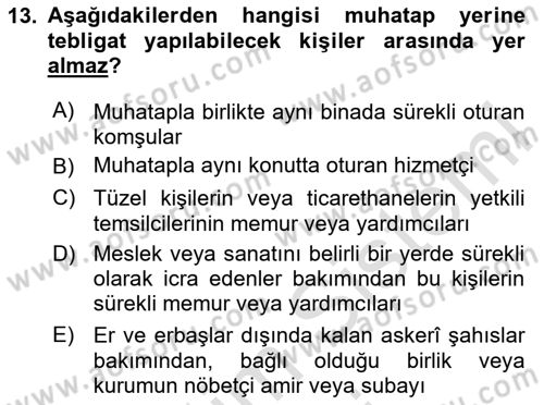 Yargı Örgütü Ve Tebligat Hukuku Dersi 2025 - 2026 Yılı (Final) Dönem Sonu Sınav Soruları 13. Soru