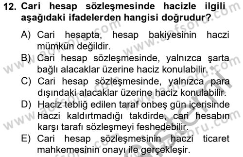 Ticaret Hukuku Dersi 2012 - 2013 Yılı (Vize) Ara Sınav Soruları 12. Soru