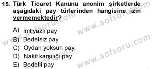 Ticaret Hukuku Dersi 2014 - 2015 Yılı (Final) Dönem Sonu Sınav Soruları 15. Soru