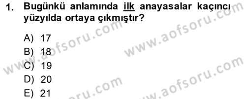 Anayasa Hukuku Dersi 2013 - 2014 Yılı (Final) Dönem Sonu Sınav Soruları 1. Soru