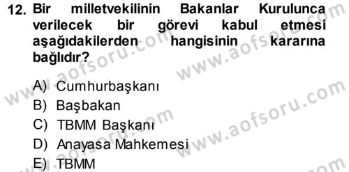 Anayasa Hukuku Dersi 2013 - 2014 Yılı (Final) Dönem Sonu Sınav Soruları 12. Soru