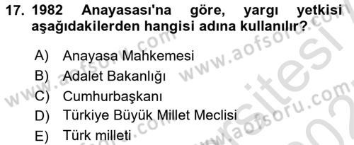 Anayasa Hukuku Dersi 2024 - 2025 Yılı (Final) Dönem Sonu Sınav Soruları 17. Soru