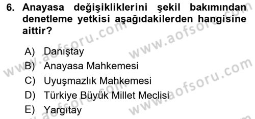Anayasa Hukuku Dersi 2025 - 2026 Yılı (Final) Dönem Sonu Sınav Soruları 6. Soru