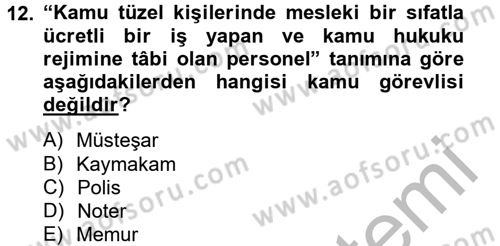 İdare Hukuku Dersi 2012 - 2013 Yılı (Final) Dönem Sonu Sınav Soruları 12. Soru