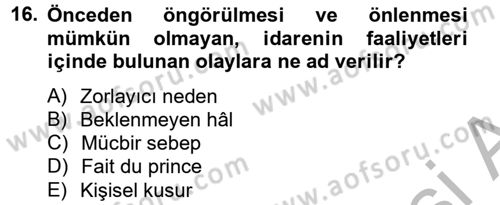 İdare Hukuku Dersi 2012 - 2013 Yılı (Final) Dönem Sonu Sınav Soruları 16. Soru