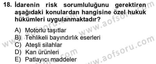 İdare Hukuku Dersi 2012 - 2013 Yılı (Final) Dönem Sonu Sınav Soruları 18. Soru