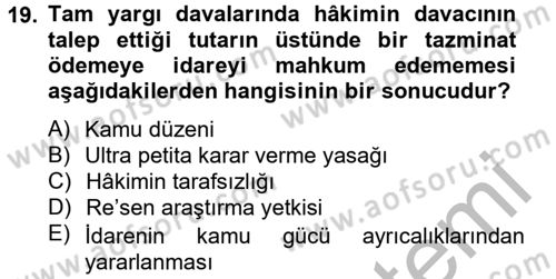 İdare Hukuku Dersi 2012 - 2013 Yılı (Final) Dönem Sonu Sınav Soruları 19. Soru