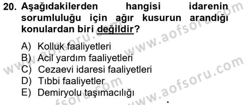 İdare Hukuku Dersi 2012 - 2013 Yılı (Final) Dönem Sonu Sınav Soruları 20. Soru