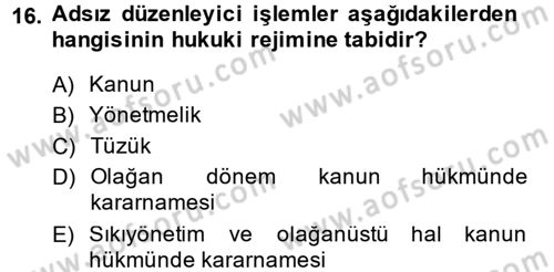 İdare Hukuku Dersi 2013 - 2014 Yılı (Vize) Ara Sınav Soruları 16. Soru