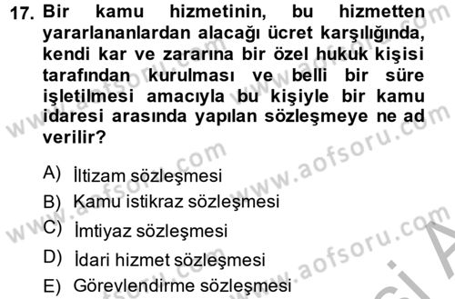 İdare Hukuku Dersi 2013 - 2014 Yılı (Vize) Ara Sınav Soruları 17. Soru