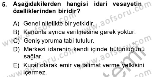 İdare Hukuku Dersi 2013 - 2014 Yılı (Vize) Ara Sınav Soruları 5. Soru