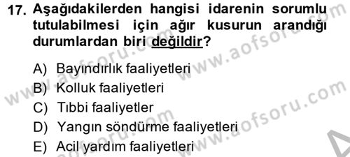 İdare Hukuku Dersi 2013 - 2014 Yılı (Final) Dönem Sonu Sınav Soruları 17. Soru