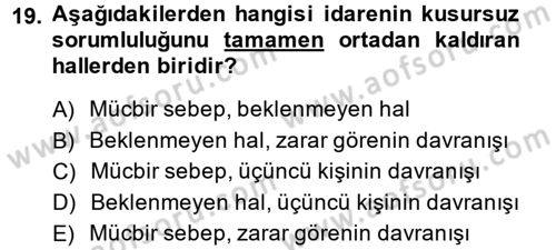 İdare Hukuku Dersi 2013 - 2014 Yılı (Final) Dönem Sonu Sınav Soruları 19. Soru