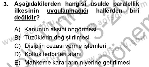 İdare Hukuku Dersi 2013 - 2014 Yılı (Final) Dönem Sonu Sınav Soruları 3. Soru