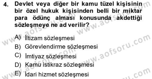 İdare Hukuku Dersi 2013 - 2014 Yılı (Final) Dönem Sonu Sınav Soruları 4. Soru