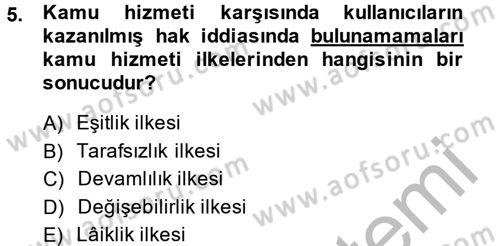 İdare Hukuku Dersi 2013 - 2014 Yılı (Final) Dönem Sonu Sınav Soruları 5. Soru