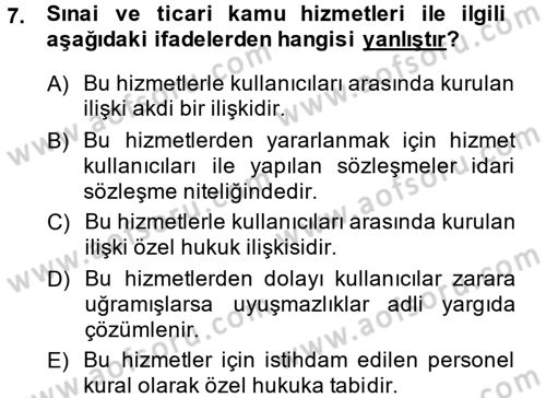 İdare Hukuku Dersi 2013 - 2014 Yılı (Final) Dönem Sonu Sınav Soruları 7. Soru