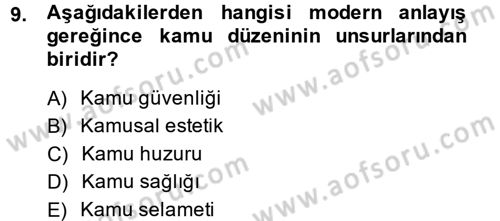 İdare Hukuku Dersi 2013 - 2014 Yılı (Final) Dönem Sonu Sınav Soruları 9. Soru