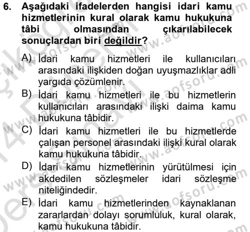 İdare Hukuku Dersi 2013 - 2014 Yılı Tek Ders Sınavı 6. Soru