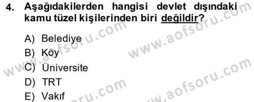 İdare Hukuku Dersi 2014 - 2015 Yılı (Vize) Ara Sınav Soruları 4. Soru