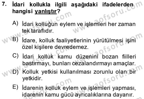İdare Hukuku Dersi 2014 - 2015 Yılı (Final) Dönem Sonu Sınav Soruları 7. Soru