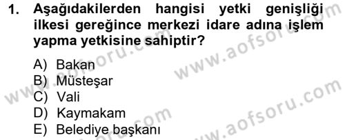 İdare Hukuku Dersi 2014 - 2015 Yılı Tek Ders Sınav Soruları 1. Soru
