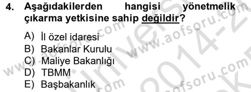 İdare Hukuku Dersi 2014 - 2015 Yılı Tek Ders Sınav Soruları 4. Soru