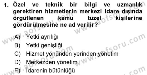 İdare Hukuku Dersi 2015 - 2016 Yılı (Final) Dönem Sonu Sınav Soruları 1. Soru