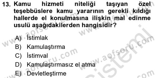 İdare Hukuku Dersi 2015 - 2016 Yılı (Final) Dönem Sonu Sınav Soruları 13. Soru