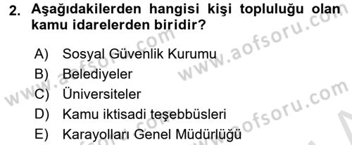 İdare Hukuku Dersi 2015 - 2016 Yılı (Final) Dönem Sonu Sınav Soruları 2. Soru
