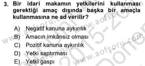 İdare Hukuku Dersi 2015 - 2016 Yılı (Final) Dönem Sonu Sınav Soruları 3. Soru