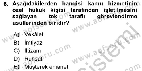 İdare Hukuku Dersi 2016 - 2017 Yılı 3 Ders Sınav Soruları 6. Soru