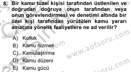 İdare Hukuku Dersi 2016 - 2017 Yılı 3 Ders Sınav Soruları 8. Soru