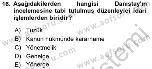 İdare Hukuku Dersi 2016 - 2017 Yılı (Vize) Ara Sınav Soruları 16. Soru