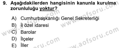 İdare Hukuku Dersi 2016 - 2017 Yılı (Vize) Ara Sınav Soruları 9. Soru