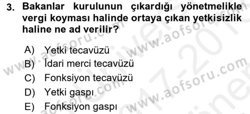 İdare Hukuku Dersi 2017 - 2018 Yılı (Final) Dönem Sonu Sınavı 3. Soru