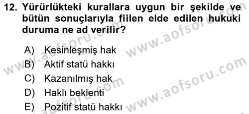 İdare Hukuku Dersi 2018 - 2019 Yılı (Vize) Ara Sınav Soruları 12. Soru