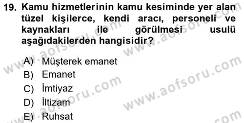 İdare Hukuku Dersi 2018 - 2019 Yılı (Vize) Ara Sınav Soruları 19. Soru