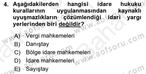 İdare Hukuku Dersi 2018 - 2019 Yılı (Vize) Ara Sınav Soruları 4. Soru