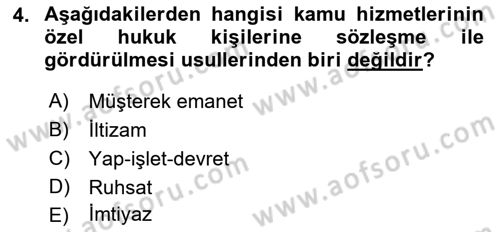 İdare Hukuku Dersi 2018 - 2019 Yılı (Final) Dönem Sonu Sınavı 4. Soru