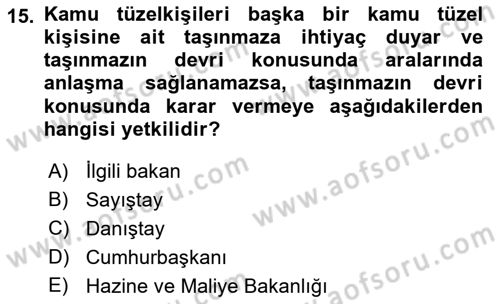 İdare Hukuku Dersi 2018 - 2019 Yılı Yaz Okulu Sınav Soruları 15. Soru