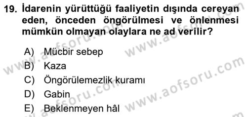 İdare Hukuku Dersi 2018 - 2019 Yılı Yaz Okulu Sınav Soruları 19. Soru