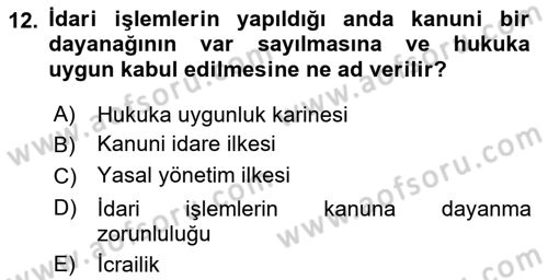 İdare Hukuku Dersi 2021 - 2022 Yılı (Vize) Ara Sınavı 12. Soru