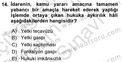 İdare Hukuku Dersi 2021 - 2022 Yılı (Vize) Ara Sınavı 14. Soru